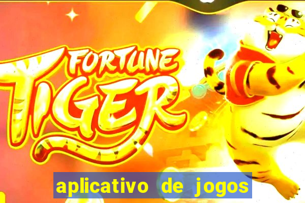 aplicativo de jogos que pagam de verdade